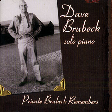 Private Brubeck Remembers,Dave Brubeck