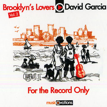 Brooklyn's lovers vol 2: For the record only,David Garcia