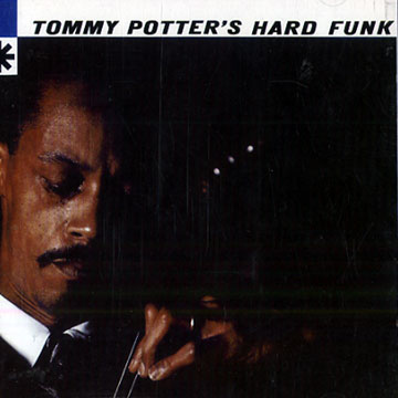 Tommy Potter's hard funk,Tommy Potter