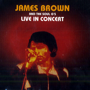  and the soul G'S live in concert,James Brown