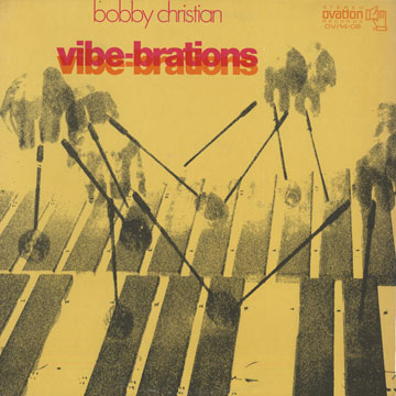 Vibe-brations,Bobby Christian