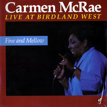 Fine and mellow,Carmen McRae
