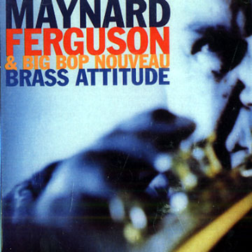 Brass attitude,Maynard Ferguson