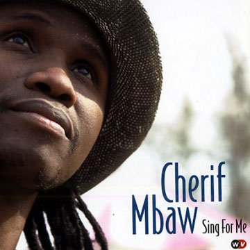 Sing for me,Cherif Mbaw