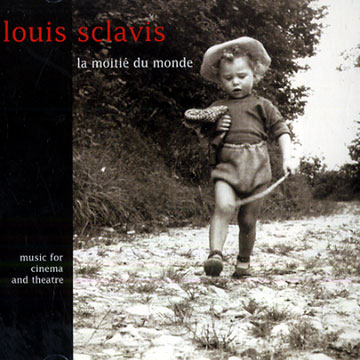 La moitie du monde,Louis Sclavis