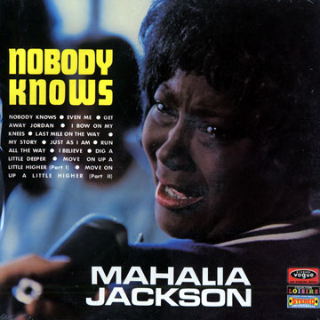 Nobody knows,Mahalia Jackson