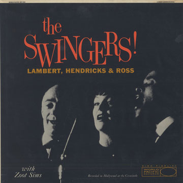 The swingers !,Jon Hendricks , Dave Lambert ,  Lambert, Hendricks And Ross , Annie Ross