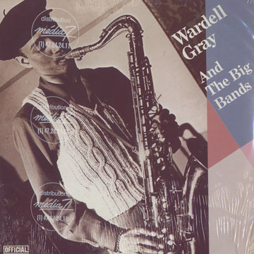And the Big Bands,Wardell Gray