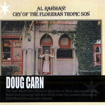 Al Rahman ! Cry of the Floridian Tropic Son,Doug Carn