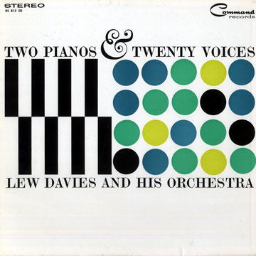 Two pianos and twenty voices,Lew Davies