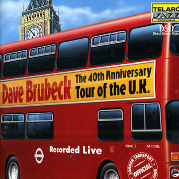 The 40th Anniversary Tour of the U. K.,Dave Brubeck