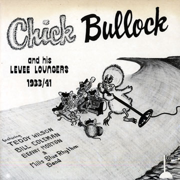 Chick Bullock and his Levee Loungers,Chick Bullock