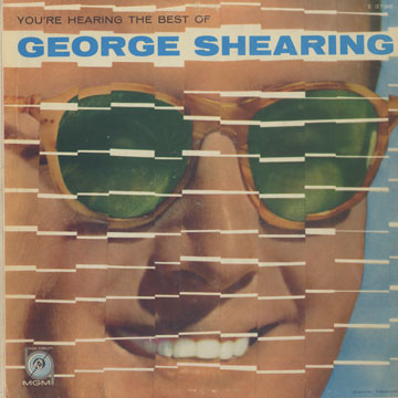 You're hearing the best of George Shearing,George Shearing