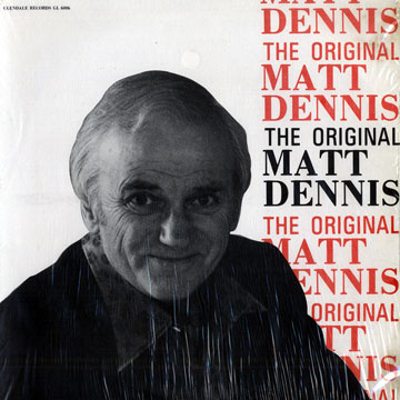 The original Matt Dennis,Matt Dennis