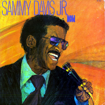 Now,Sammy Davis Jr