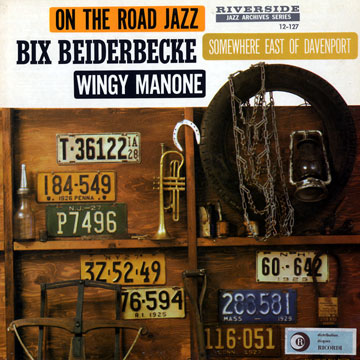 On the road jazz,Bix Beiderbecke , Wingy Manone