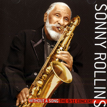 Without a Song the 9/11 Concert,Sonny Rollins