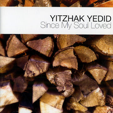 Since my soul love,Yitzhak Yedid
