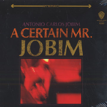 A certain Mr. Jobim,Antonio Carlos Jobim