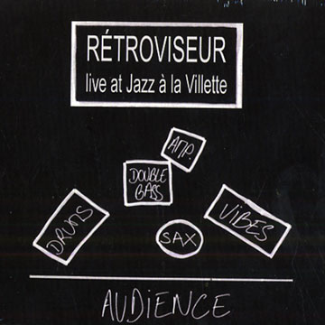 RETROVISEUR Live at Jazz  La Villette, Rtroviseur
