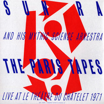 The paris Tapes: Live at le Theatre du Chatelet 1971, Sun Ra