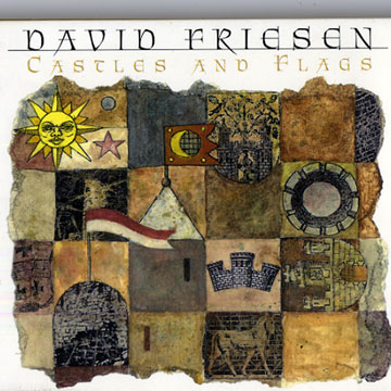 Castles and Flags,David Friesen