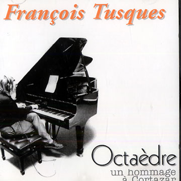 Octadre, un hommage  Cortazar,Franois Tusques