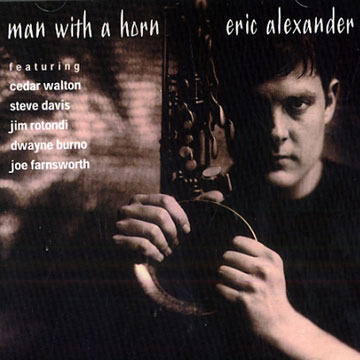 Man with a Horn,Eric Alexander