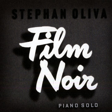 Film noir,Stephan Oliva