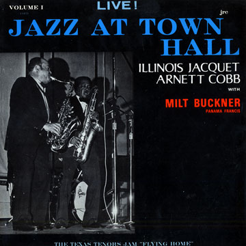 Jazz at Town Hall vol.1,Arnett Cobb , Illinois Jacquet