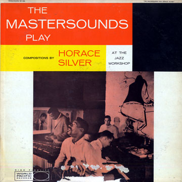 The Mastersounds Play Horace Silver, The Mastersounds