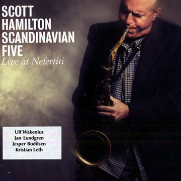 Live at Nefertiti,Scott Hamilton
