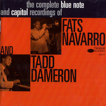 The complete Blue Note and Capitol recordings of,Tadd Dameron , Fats Navarro