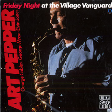 Friday Night at the Village Vanguard,Art Pepper