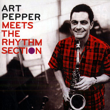 Meets the Rhythm Section,Art Pepper
