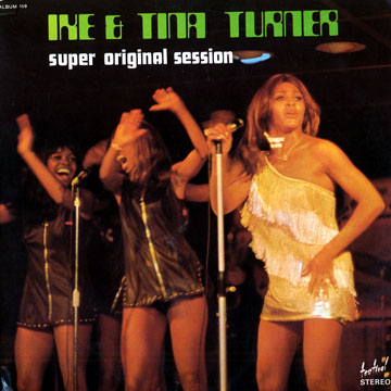 Ike & Tina Turner: Super original session,Ike Turner , Tina Turner