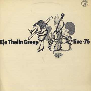 Eje Thelin group: Live 76,Eje Thelin