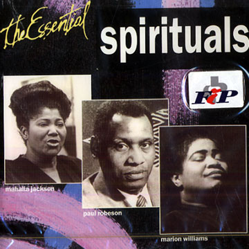 The Essential Spirituals,Mahalia Jackson , Paul Robeson , Marion Williams