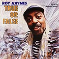 True or false, Roy Haynes