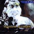 trag�die au cirque,  Arfi