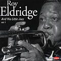 Roy Eldridge and his little Jazz vol.1, Roy Eldridge