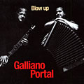 blow up, Richard Galliano , Michel Portal