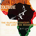 The Olatunji concert : the last live recording, John Coltrane