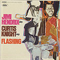 Flashing, Jimi Hendrix , Curtis Knight