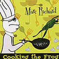Cooking the frog, Marc Richard