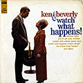 Watch what happens, Ken Jensen , Beverly Ryman