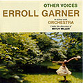 Other voices, Erroll Garner