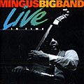 Live in time,  Mingus Big Band