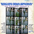 Boogaloo Down Broadway, Johnny C
