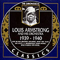 Louis Armstrong and his orchestra 1939 - 1940, Louis Armstrong